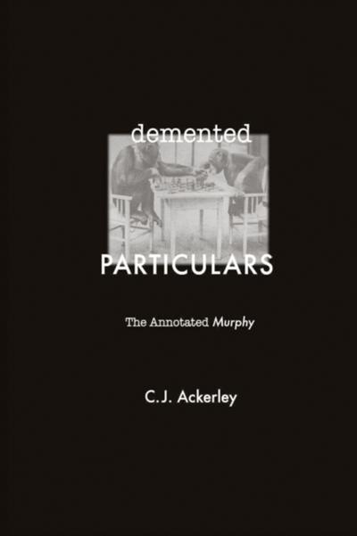 Demented Particulars: The Annotated ’Murphy’