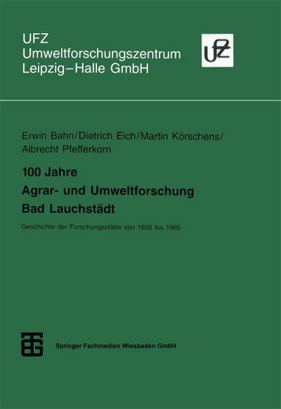 100 Jahre Agrar- und Umweltforschung Bad Lauchstädt