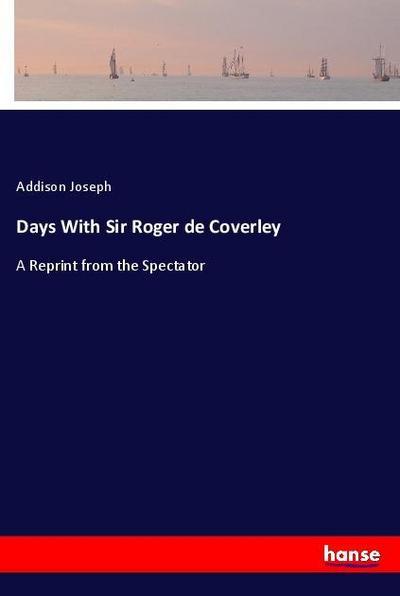 Days With Sir Roger de Coverley