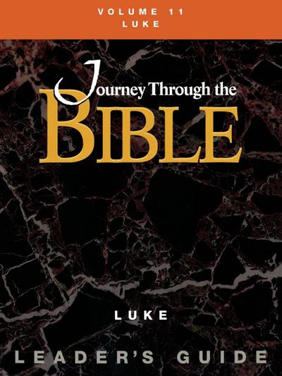 Journey Through the Bible Volume 11, Luke Leader’s Guide