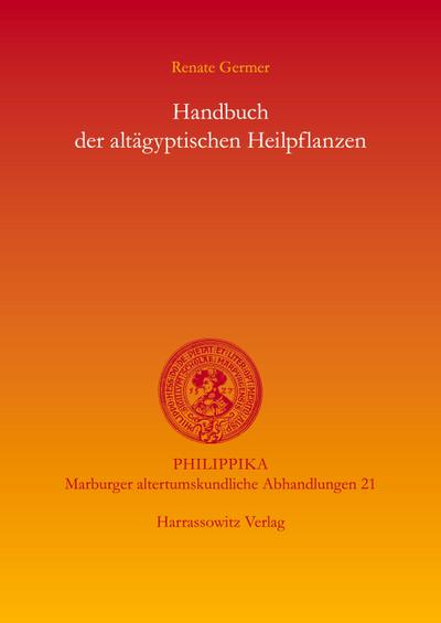 Handbuch der altägyptischen Heilpflanzen