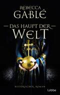 Das Haupt der Welt von Rebecca Gablé | Ebook