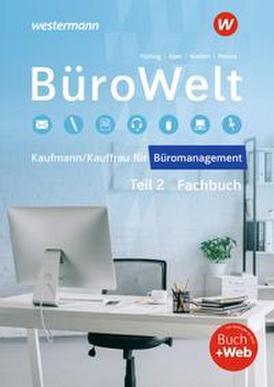 BüroWelt. Lernfelder 8-13 bis Teil 2 der gestreckten Abschlussprüfung Schulbuch
