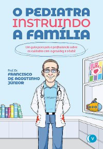 O Pediatra Instruindo a Família