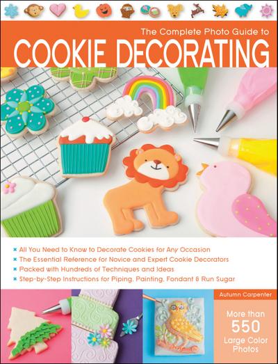 The Complete Photo Guide to Cookie Decorating