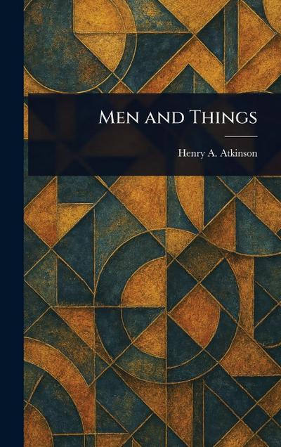 Men and Things