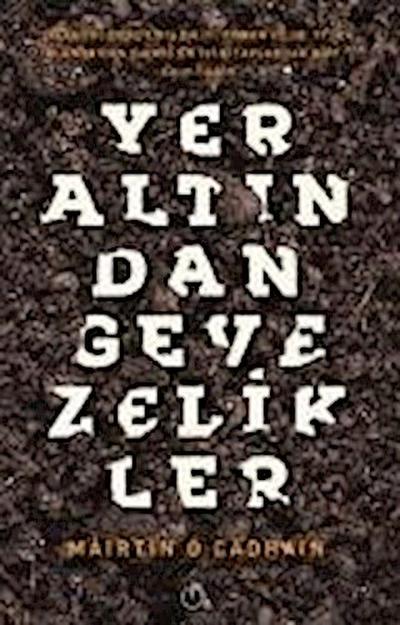 Yeraltindan Gevezelikler