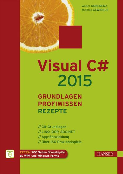 Visual C# 2015 – Grundlagen, Profiwissen und Rezepte
