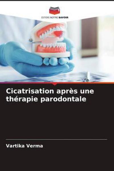 Cicatrisation après une thérapie parodontale