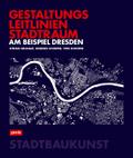 Gestaltungsleitlinien Stadtraum am Beispiel Dresde