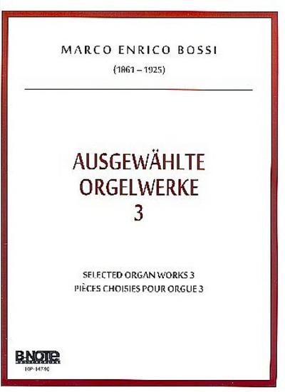 Ausgewählte Orgelwerke Band 3für Orgel
