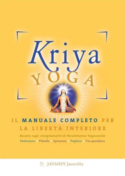 Jaerschky, J: Kriya yoga. Il manuale completo per la libertà