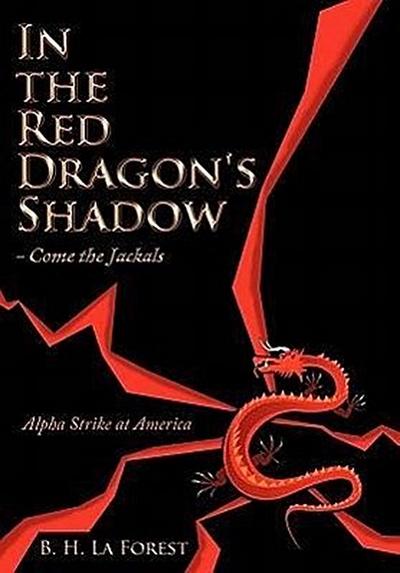 In the Red Dragon’s Shadow - Come the Jackals