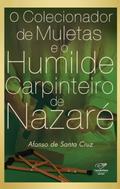 O Colecionador De Muletas