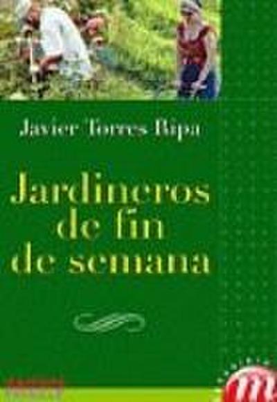 Jardineros de fin de semana