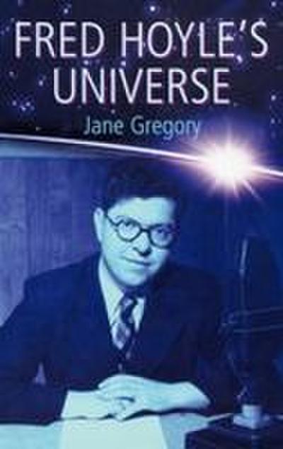 Fred Hoyle’s Universe