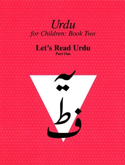 Urdu for Children, Book II, Let’s Read Urdu, Part One: Let’s Read Urdu, Part I