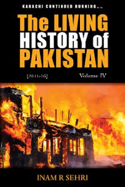 The Living History of Pakistan (2011-2016): Volume IV