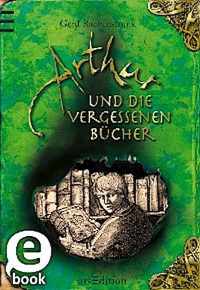 Arthur und die Vergessenen Bücher