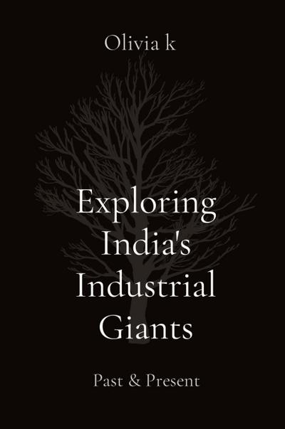 Exploring India’s Industrial Giants