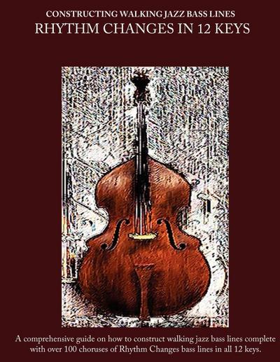 Constructing Walking Jazz Bass Lines Book II Walking Bass Lines