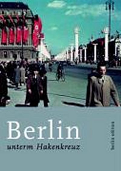 Berlin unterm Hakenkreuz
