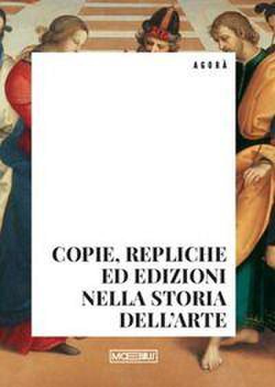 Copie, repliche ed edizioni nella storia dell’arte