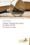 Trilogía ’Teología del cambio de época’