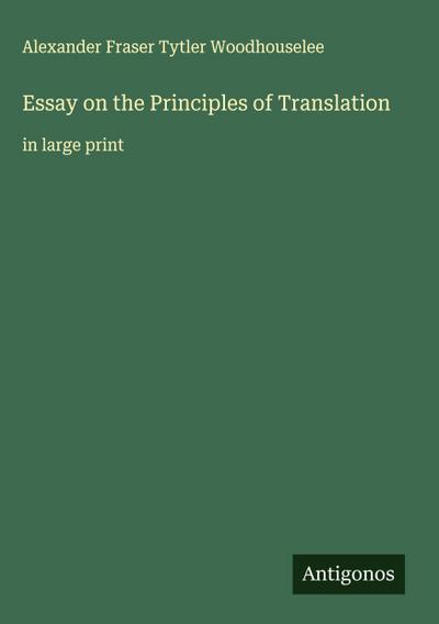 Essay on the Principles of Translation