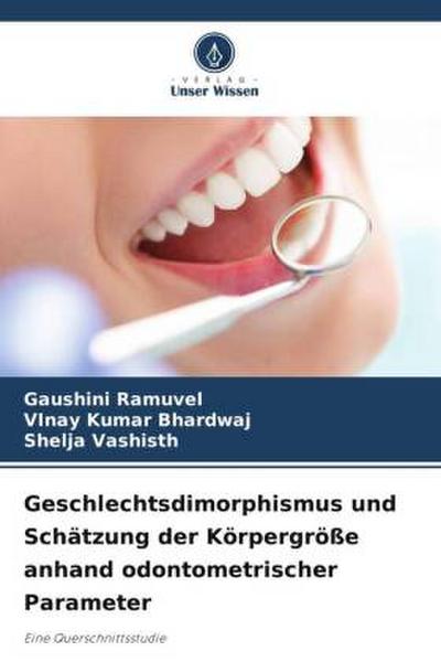 Geschlechtsdimorphismus und Schätzung der Körpergröße anhand odontometrischer Parameter