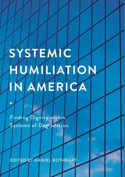 Systemic Humiliation in America