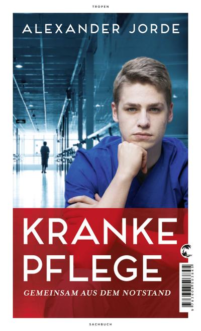 Kranke Pflege: Gemeinsam aus dem Notstand
