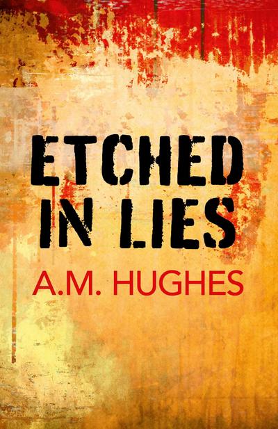 Etched in Lies