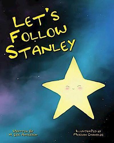 Let’s Follow Stanley