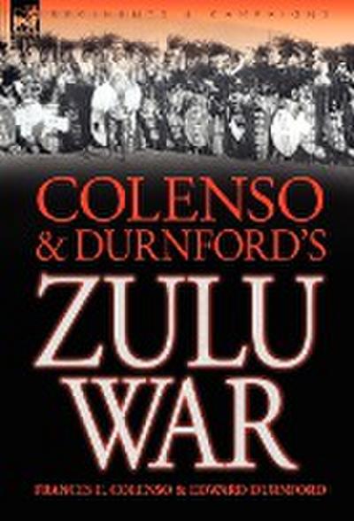 Colenso & Durnford’s Zulu War
