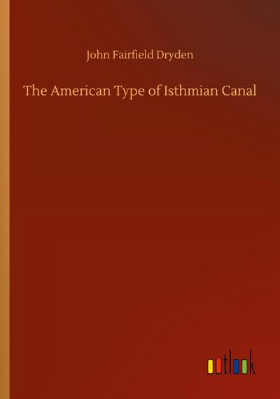 The American Type of Isthmian Canal