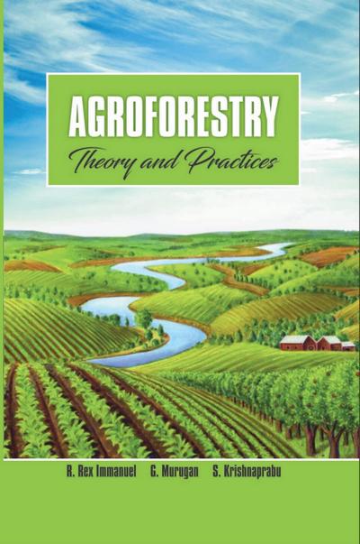 Agroforestry : Theory And Practices