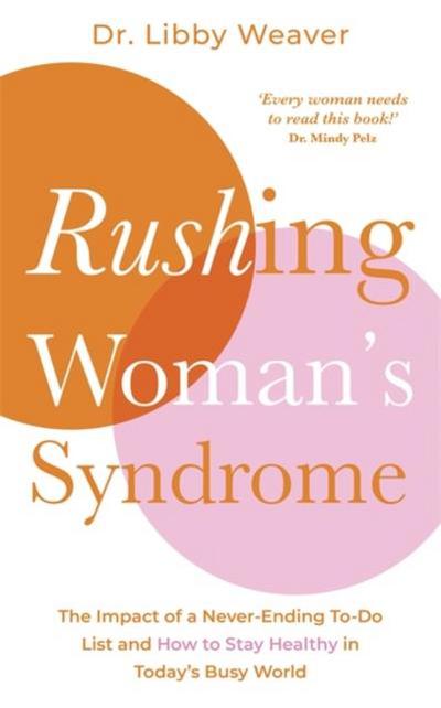 Rushing Woman’s Syndrome