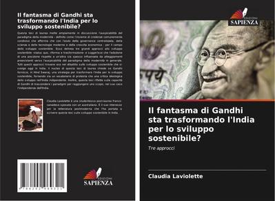 Il fantasma di Gandhi sta trasformando l’India per lo sviluppo sostenibile?