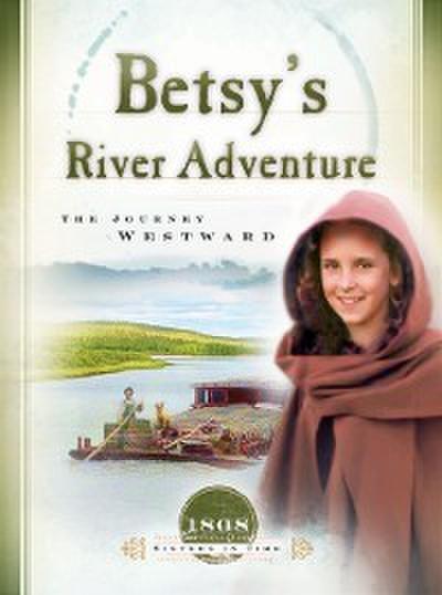 Betsy’s River Adventure