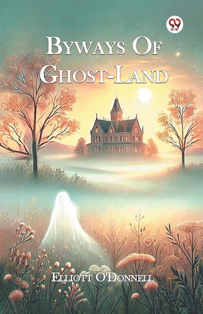 Byways Of Ghost-Land