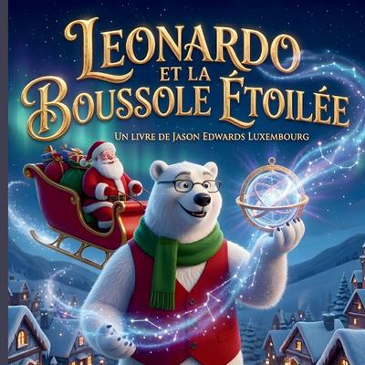 Leonardo Et La Boussole Étoilée