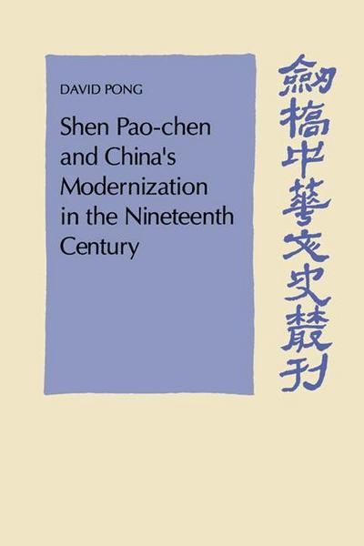 Shen Pao-Chen and China’s Modernization in the Nineteenth Century