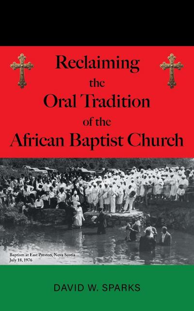 Reclaiming the Oral Tradition of the African Baptist Church