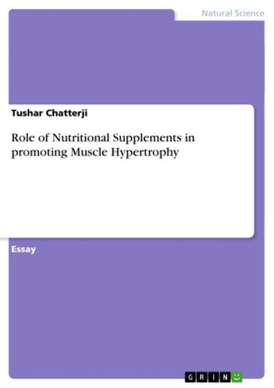 Role of Nutritional Supplements in promoting Muscle Hypertrophy