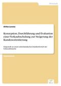 Konzeption, Durchführung und Evaluation einer Verkaufsschulung zur Steigerung der Kundenorientierung