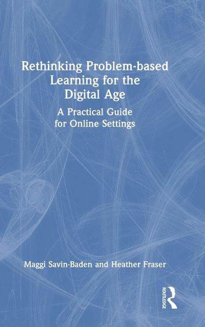 Rethinking Problem-based Learning for the Digital Age