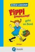 Pippi Langstrumpf 2. Pippi Langstrumpf geht an Bord von Astrid Lindgren | Ebook