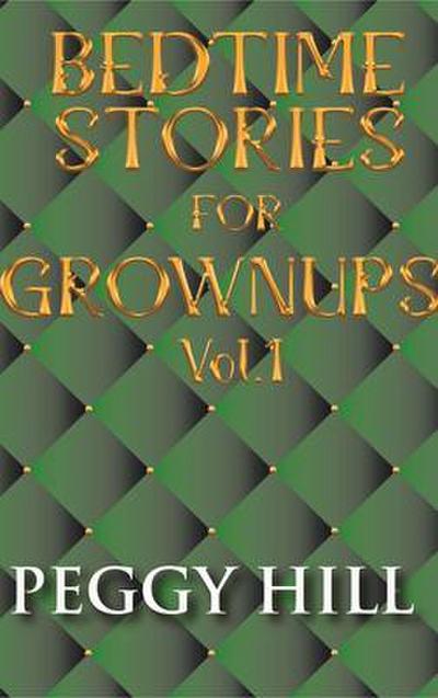 Bedtime Stories for Grown Ups Vol 1