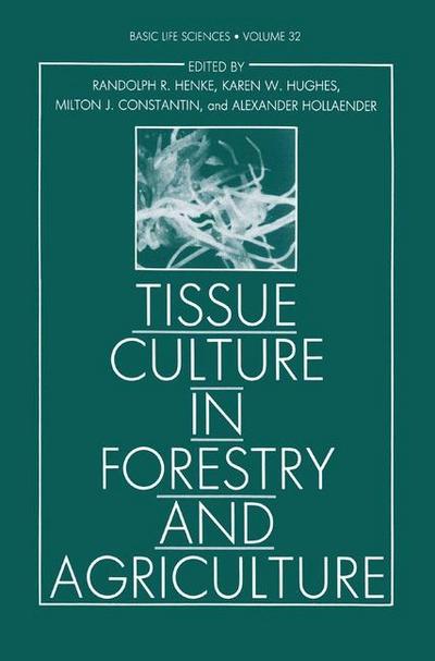 Tissue Culture in Forestry and Agriculture